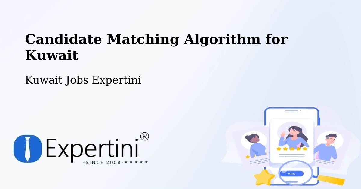 Candidate Matching Algorithm Overview – As Sālimīyah - Kuwait Jobs Expertini