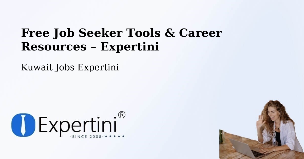 Free Job Seeker Tools & Career Resources – As Sālimīyah - As Sālimīyah, Kuwait Jobs Expertini