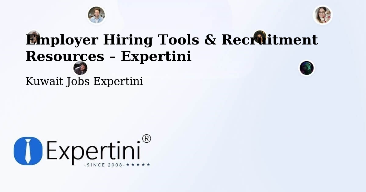 Employer Hiring Tools & Recruitment Resources – As Sālimīyah - As Sālimīyah, Kuwait Jobs Expertini