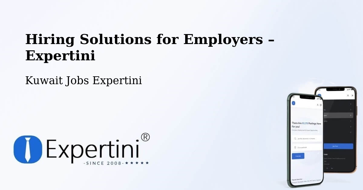Hiring Solutions for Employers in As Sālimīyah - As Sālimīyah, Kuwait Jobs Expertini